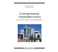L entrepreneuriat transméditerranéen. Les nouvelles stratégies d internationalisation