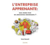 L’Entreprise apprenante : quel modèle pour des innovations performantes ?