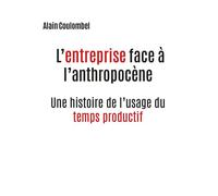 L’entreprise face à l’anthropocène - Alain Coulombel - Du Croquant - broché - Etude