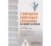 L entreprise veterinaire reinventee du cabinet au reseau Directive services et implications, évolution socio-économique du vétérinaire... - Bruno Duhautois - Med'com - broché - Scolaire / Universitair