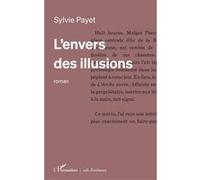 L’envers des illusions Sylvie Payet (Auteur)