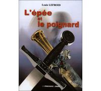 L epee et le poignard - Louis Lefroid - Presses Du Midi - broché - Essai