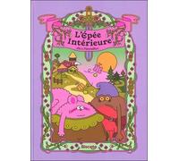 L' épée intérieure - Alice Monvaillier - Biscoto - cartonné - Bande dessinée jeunesse