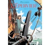 Patrice Pellerin – L'Épervier, tome 4 : Captives à bord – Cartonné