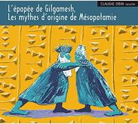 L' Épopée de Gilgamesh: Les Mythes d'Origine de Mésopotamie