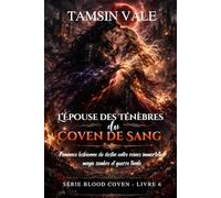 L’Épouse des Ténèbres du Coven de Sang: Romance lesbienne de destin entre reines immortelles, magie sombre et guerre finale