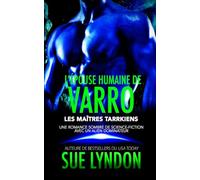 L’Épouse humaine de Varro: Une romance sombre de science-fiction avec un alien dominateur