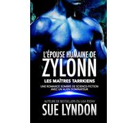 L’Épouse humaine de Zylonn: Une romance sombre de science-fiction avec un alien dominateur