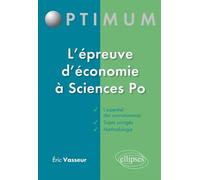 L’épreuve d’économie à Sciences po - rappels de cours et sujets corrigés Rappel de cours et sujets corrigés - Eric Vasseur - Ellipses - broché - Scolaire / Universitaire