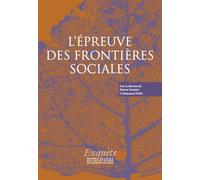 L’épreuve des frontières sociales - Marion Fontaine - Ecole Des Hautes Etudes En Sciences Sociales - broché - Etude