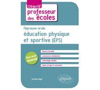 L’épreuve orale d’Éducation physique et sportive (EPS) - Christian Rigal - Ellipses - broché - Scolaire / Universitaire