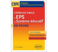 L’épreuve orale d’EPS et Système éducatif en fiches - Concours de professeur des écoles - Christophe Verselle - Ellipses - broché - Scolaire / Universitaire