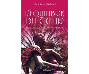 L’équilibre du cœur - Paul Sédar Ndiaye - L'harmattan - broché - Roman