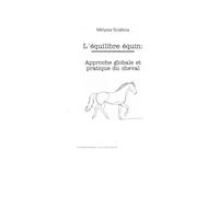 L’équilibre équin:: Approche globale et pratique du cheval