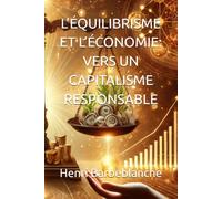 L’ÉQUILIBRISME ET L’ÉCONOMIE : VERS UN CAPITALISME RESPONSABLE