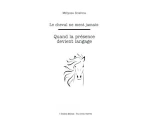 L’équitation consciente: Quand la présence devient langage