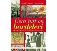 L' Era Tutt On Bordeleri Quando A Milano Le Case Chiuse Erano Aperte