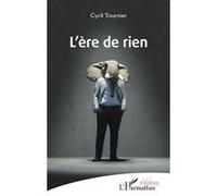 L’ère de rien Cyril Tournier (Auteur)