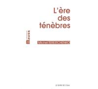L' Ere des Tenebres - Michel Terestchenko - Le Bord De L'eau Eds - broché - Essai