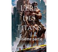 L’Ère des Titans: Troisième partie