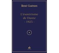 L´ésotérisme de Dante