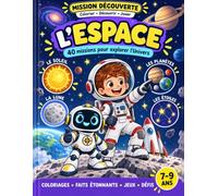 L’Espace: 40 missions pour explorer l’Univers