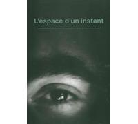 L' Espace d'un instant La collection de l'Institut canadien... - Thomas Adès - 5 Continents Eds - relié - Beau livre