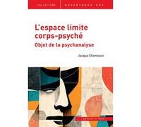 L’espace limite corps-psyché Jacquy Chemouni (Auteur)