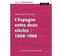 L?Espagne Entre Deux Siècles : 1808-1986