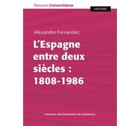 L’Espagne entre deux siècles : 1808-1986