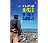 L’espoir brisé d’une famille - Ousmane Diallo - L'harmattan - broché - Roman