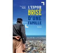 L’espoir brisé d’une famille - Ousmane Diallo - L'harmattan - broché - Roman