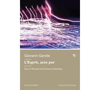 L’Esprit, acte pur - Giovanni Gentile - Mimesis - broché - Essai