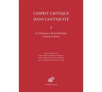 L’Esprit critique dans l’Antiquité II Philippe Hoffmann (Coordination éditoriale), Jean-Marc Narbonne (Coordination éditoriale), Claude Lafleur (Coordination éditoriale), Olivier Boulnois (Coordinatio