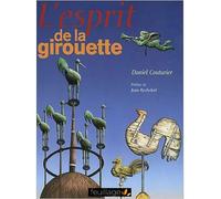 L’esprit de la girouette - Daniel Couturier - Feuillage - broché - Monographie