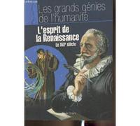 L Esprit De La Renaissance, Le Xvie Siècle-Sommaire: Explorations, Astronomie Et Théologie, À La Découverte D Un Nouveau Monde: Fernand De Magellan, Cortès, Cartier, John Davis, Copernic, Galilée-(...