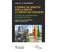 L’esprit de Soweto — Le Prince de Conakry : À l’École de la Démocratie des jeunes de l’Axe