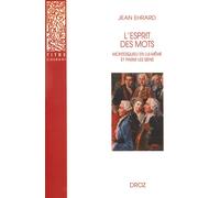 L'esprit Des Mots - Montesquieu En Lui-Même Et Parmi Les Siens