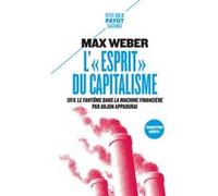 L'"Esprit" du capitalisme Max Weber (Auteur), Arjun Appadurai (Postface), Baptiste Mylondo (Préface), Frédéric Joly (Traduction)