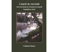 L’esprit du nomade: Une traversée du Canada en kayak Expédition 2020