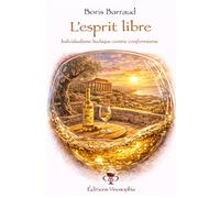 L’esprit libre: Individualisme bachique contre conformisme