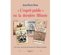« L’esprit public » ou la dernière flibuste: Une revue au service de la cause de l’Algérie française