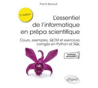 L’essentiel de l’informatique en prépa scientifique: Cours, exemples, QCM et exercices corrigés en Python et SQL