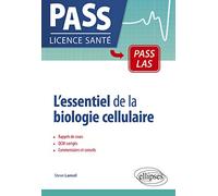L’essentiel de la biologie cellulaire: Rappels de cours et QCM corrigés