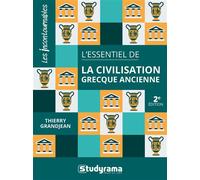 L’essentiel de la civilisation grecque ancienne 2e édition - Thierry Grandjean - Studyrama Eds - broché - Méthode de langue