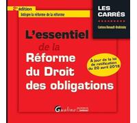 L ESSENTIEL DE LA REFORME DU DROIT DES OBLIGATIONS 2EME EDITION