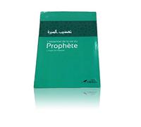 L´essentiel de la vie du Prophete
