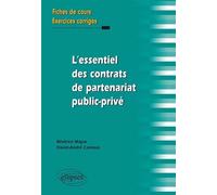 L`essentiel des contrats de partenariat public-privé. Fiches de cours et exercices corrigés - Béatrice Majza - Ellipses - broché - Etude
