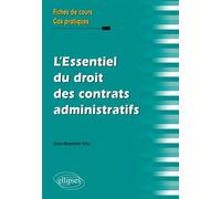 L'essentiel Du Droit Des Contrats Administratifs