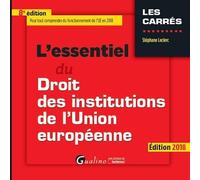 L ESSENTIEL DU DROIT DES INSTITUTIONS DE LUNION EUROPEENNE 8EME EDITION